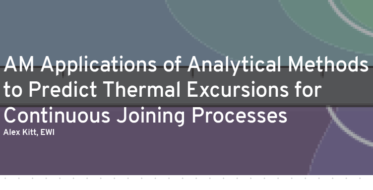 AM applications of analytical methods to predict thermal excurs for Cont Jng Proc